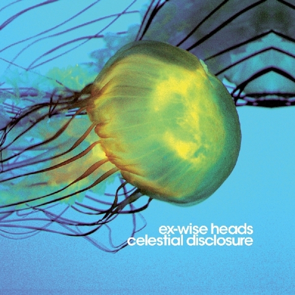 Ex-Wise Heads - Celestial Disclosure i gruppen CD / Toppsäljare hos Bengans Skivbutik AB (3933831)