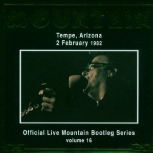 Mountain - Live In Tempe Arizona 1982 Bootleg Serie i gruppen CD / Pop-Rock hos Bengans Skivbutik AB (3933857)