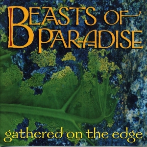 Beasts Of Paradise - Gathered On The Edge i gruppen CD / Dance-Techno hos Bengans Skivbutik AB (3933934)
