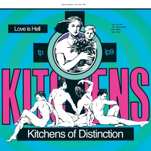 Kitchens Of Distinction - Love Is Hell i gruppen CD / Pop-Rock hos Bengans Skivbutik AB (3933993)
