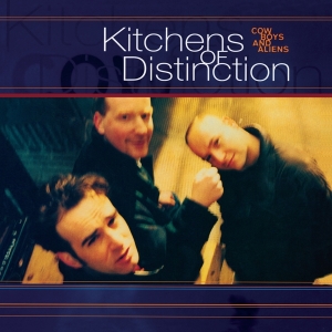 Kitchens Of Distinction - Cowboys And Aliens i gruppen CD / Pop-Rock hos Bengans Skivbutik AB (3933995)