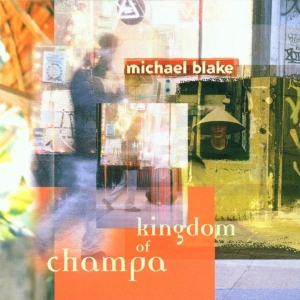 Blake Michael - Kingdom Of Champa i gruppen CD / Pop-Rock,Övrigt hos Bengans Skivbutik AB (3934142)