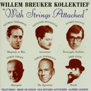 Breuker Willem -Kollekti - With Strings Attached i gruppen CD / Jazz hos Bengans Skivbutik AB (3934171)