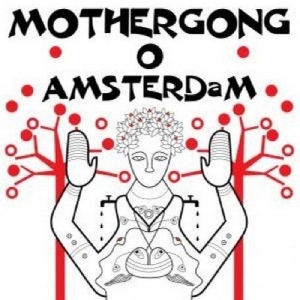 Mother Gong - Live In Amsterdam i gruppen CD / Pop-Rock hos Bengans Skivbutik AB (3934199)
