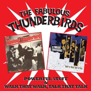 Fabulous Thunderbirds - Powerful Stuff/Walk That i gruppen CD / Pop-Rock,RnB-Soul,Övrigt hos Bengans Skivbutik AB (3934207)