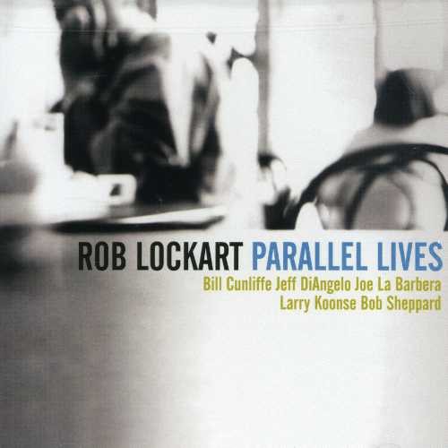 Rob Lockart - Parallel Lives i gruppen CD / Jazz/Blues hos Bengans Skivbutik AB (3934209)