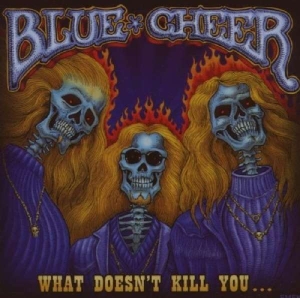 Blue Cheer - What Doesn't Kill You ? i gruppen ÖVRIGT / Kampanj 6CD 500 hos Bengans Skivbutik AB (3934216)