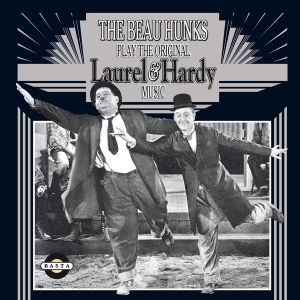 Beau Hunks - Play The Original Laurel & Hardy Music V i gruppen CD / Film-Musikal hos Bengans Skivbutik AB (3934277)
