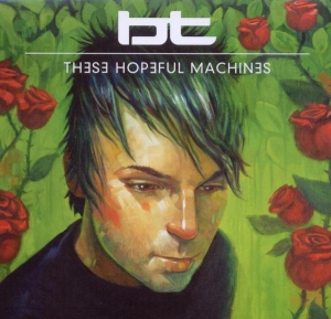 Bt - These Hopeful Machines i gruppen CD / Dance-Techno hos Bengans Skivbutik AB (3934310)