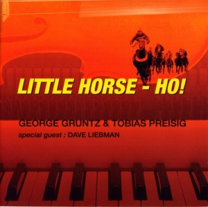 Gruntz George & Tobias Preisig - Little Horse Ho! i gruppen CD / Jazz hos Bengans Skivbutik AB (3934318)