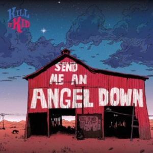 Kill It Kid - Send Me An Angel Down i gruppen VINYL / Pop-Rock,Övrigt hos Bengans Skivbutik AB (3934418)