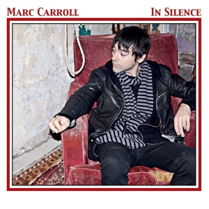 Carroll Marc - In Silence i gruppen CD / Pop-Rock hos Bengans Skivbutik AB (3934433)