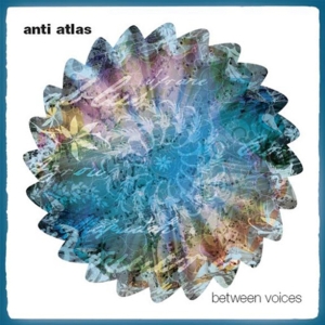 Anti Atlas - Between Voices i gruppen CD / Pop-Rock,Övrigt hos Bengans Skivbutik AB (3934474)