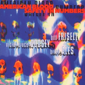 Frisell/Godsey/Ales - American Blood Safety In Numbers i gruppen CD / Jazz hos Bengans Skivbutik AB (3934533)
