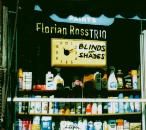 Ross Florian -Trio- - Blinds & Shades i gruppen CD / Jazz hos Bengans Skivbutik AB (3934544)