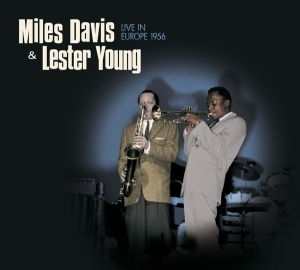 Davis Miles & Lester Young - Live In Europe 1956 i gruppen VINYL / Vinyl Jazz hos Bengans Skivbutik AB (3934565)