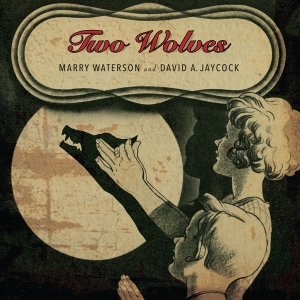 Waterson Marry - Two Wolves i gruppen CD / Elektroniskt,World Music hos Bengans Skivbutik AB (3934636)