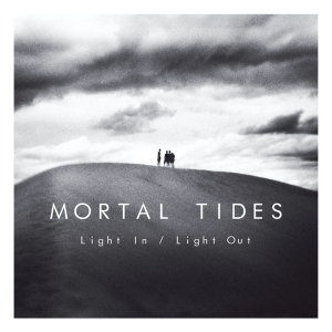 Mortal Tides - Light In/Light Out i gruppen CD / Pop-Rock,Övrigt hos Bengans Skivbutik AB (3934666)