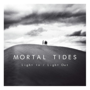 Mortal Tides - Light In/Light Out i gruppen CD / Pop-Rock,Övrigt hos Bengans Skivbutik AB (3934666)