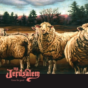 My Jerusalem - Gone For Good i gruppen CD / Pop-Rock,Övrigt hos Bengans Skivbutik AB (3934668)