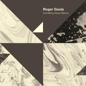 Roger Goula - Something About Silence i gruppen VINYL / Dance-Techno hos Bengans Skivbutik AB (3934714)