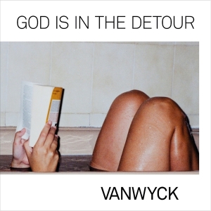Vanwyck - God Is In The Detour i gruppen CD / Pop-Rock,World Music hos Bengans Skivbutik AB (3934835)