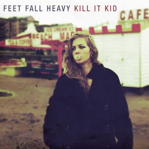 Kill It Kid - Feet Fall Heavy i gruppen VINYL / Pop-Rock hos Bengans Skivbutik AB (3934890)