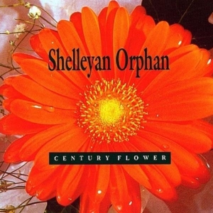 Shelleyan Orphan - Century Flower i gruppen CD / Pop-Rock,Övrigt hos Bengans Skivbutik AB (3934935)