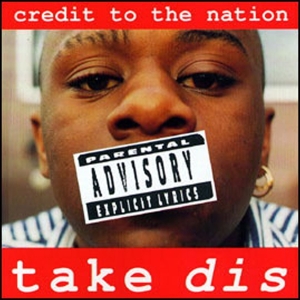 Credit To The Nation - Take Dis i gruppen CD / Dance-Techno hos Bengans Skivbutik AB (3934958)