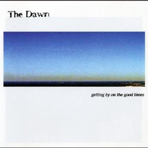 Dawn - Getting By On The Good Times i gruppen CD / Hårdrock hos Bengans Skivbutik AB (3935042)