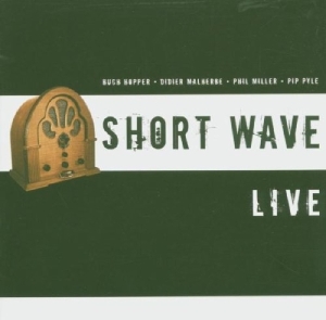 Pyle Pip - Short Wave -Live- i gruppen CD / Pop-Rock,Övrigt hos Bengans Skivbutik AB (3935307)
