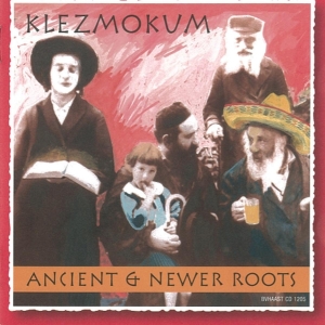 Klezmokum - Ancient & Newer Roots i gruppen CD / Elektroniskt,World Music hos Bengans Skivbutik AB (3935353)