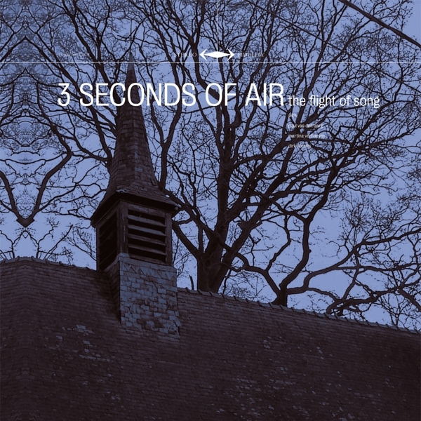 Three Seconds Of Air - Flight Of Song i gruppen CD / Toppsäljare hos Bengans Skivbutik AB (3935434)