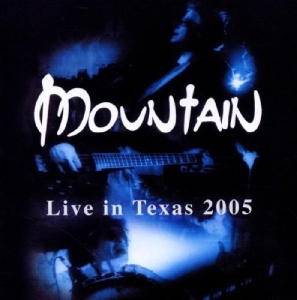 Mountain - Live In Texas 2005 i gruppen CD / Pop-Rock hos Bengans Skivbutik AB (3935440)