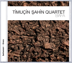 Sahin Timucin -Quartet- - Bafa i gruppen CD / Jazz hos Bengans Skivbutik AB (3935453)