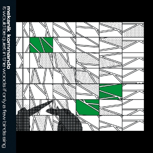 Mekanik Kommando - It Would Be Quiet In The Woods If Only A Few Birds Sing i gruppen CD / Toppsäljare hos Bengans Skivbutik AB (3935470)