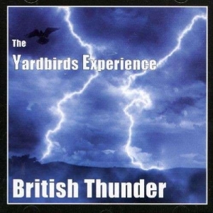 Yardbirds Experience - British Thunder i gruppen CD / Pop-Rock hos Bengans Skivbutik AB (3935493)