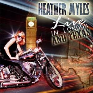 Myles Heather - Live At London And Texas i gruppen CD / Country hos Bengans Skivbutik AB (3935496)
