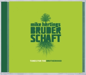 Herting Mike -Bruderschaft- - Tunes For The Brotherhood i gruppen CD / Jazz hos Bengans Skivbutik AB (3935554)