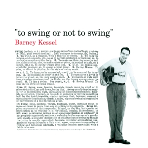 Kessel Barney - To Swing Or Not To Swing i gruppen CD / Jazz hos Bengans Skivbutik AB (3935561)