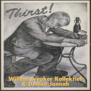 Breuker Willem -Kollekti - Thirst! i gruppen CD / Jazz hos Bengans Skivbutik AB (3935666)