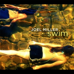 Miller Joel - Swim i gruppen CD / Jazz hos Bengans Skivbutik AB (3935703)