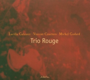 Galeazzi/Courtois/Godard - Trio Rouge i gruppen CD / Elektroniskt,World Music hos Bengans Skivbutik AB (3935729)