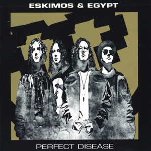 Eskimos & Egypt - Perfect Disease i gruppen CD / Dance-Techno hos Bengans Skivbutik AB (3935750)