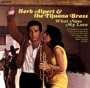 Alpert Herb & Tijuana Brass - What Now My Love i gruppen VINYL / Jazz hos Bengans Skivbutik AB (3935841)
