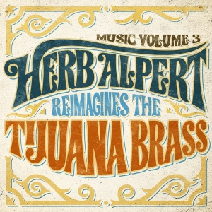 Alpert Herb - Music 3 - Herb Alpert Reimagines The Tij i gruppen VINYL / Jazz hos Bengans Skivbutik AB (3935845)