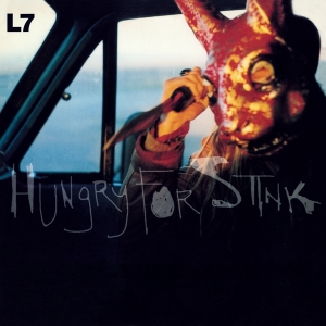 L7 - Hungry For Stink i gruppen VINYL / Pop-Rock hos Bengans Skivbutik AB (3936005)