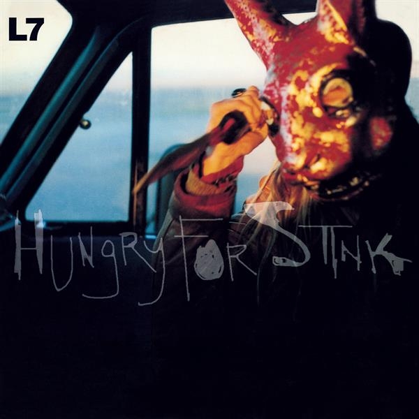 L7 - Hungry For Stink i gruppen VI TIPSAR / -Start Music On Vinyl hos Bengans Skivbutik AB (3936005)