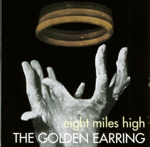 Golden Earring - Eight Miles High (remastered & Expanded) i gruppen CD / Pop-Rock,Övrigt hos Bengans Skivbutik AB (3936084)