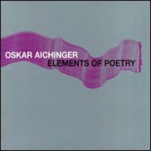 Aichinger Oskar - Elements Of Poetry i gruppen CD / Worldmusic/ Folkmusik hos Bengans Skivbutik AB (3936086)
